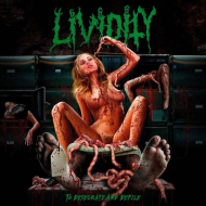 LIVIDITY To Desecrate And Defile [CD]